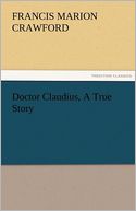 Doctor Claudius, A True Story