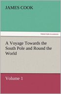 A Voyage Towards the South Pole and Round the World, Volume 1