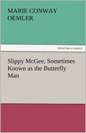 Slippy Mcgee, Sometimes Known As The Butterfly Man