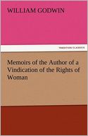 Memoirs of the Author of a Vindication of the Rights of Woman