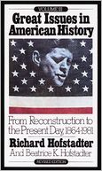 Great Issues in American History, Vol. III: From Reconstruction to the Present Day, 1864-1981