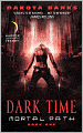 Dark Time (Mortal Path Series #1)