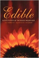 Edible Native Plants of the Rocky Mountains