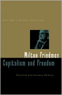 Capitalism and Freedom: Fortieth Anniversary Edition
