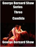 George Bernard Shaw Series Three: Candida