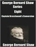 George Bernard Shaw Series Eight: Captain Brassbound's Conversion