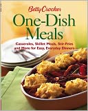 Betty Crocker One-Dish Meals: Casseroles, Skillet Meals, Stir-Fries and More for Easy, Everyday Dinners
