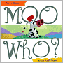 Moo Who?