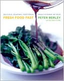 Fresh Food Fast: Create Delicious, Seasonal Vegetarian Meals in Under an Hour