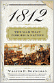 1812: The War That Forged a Nation