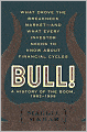 Bull!: A History of the Boom, 1982-1999: What Drove the Breakneck Market -- and What Every Investor Needs to Know About Financial Cycles