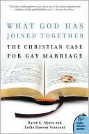 What God Has Joined Together?: The Christian Case for Gay Marriage