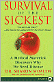 Survival of the Sickest