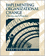 Implementing Organizational Change: Theory and Practice