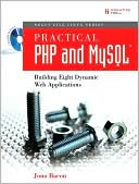 Practical PHP and MySQL: Building Eight Dynamic Web Applications