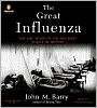 The Great Influenza: The Epic Story of the Deadliest Plague in History
