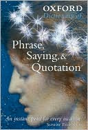 Oxford Dictionary of Phrase, Saying, and Quotation