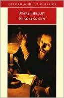 Frankenstein (Oxford World Classic Series) : Or, the Modern Prometheus