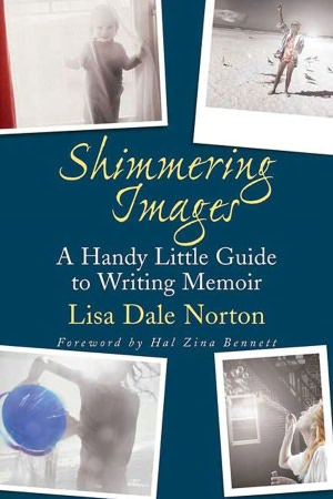 Shimmering Images: A Handy Little Guide to Writing Memoir