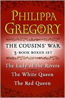 Philippa Gregory's The Cousins' War 3-Book Boxed Set: The Red Queen, The White Queen, and The Lady of the Rivers