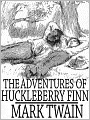 The Adventures of Huckleberry Finn