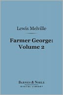download Farmer George, Volume 2 (Barnes & Noble Digital Library) book