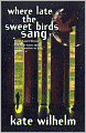 Where Late the Sweet Birds Sang