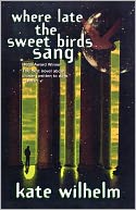 Where Late the Sweet Birds Sang