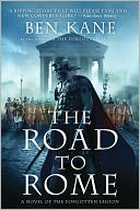 The Road to Rome: A Novel of the Forgotten Legion