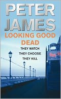 Looking Good Dead (Roy Grace Series #2) by Peter James: NOOK Book Cover