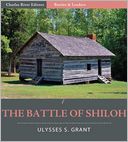 Battles and Leaders of the Civil War: The Battle of Shiloh (Illustrated)