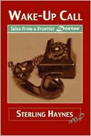 download Wake-Up Call : Tales from a Frontier Doctor book