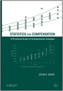 Statistics for Compensation: A Practical Guide to Compensation Analysis