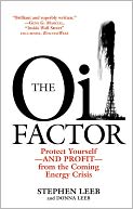 The Oil Factor: Protect Yourself - and Profit - from the Coming Energy Crisis