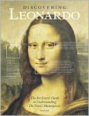 Discovering Leonardo: The Art Lover's Guide to Understanding Da Vinci's Masterpieces