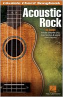Acoustic Rock - Ukulele Chord Songbook