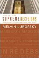 Supreme Decisions, Volume 1: Great Constitutional Cases and Their Impact, Volume One: To 1896