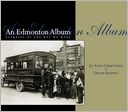 An Edmonton Album: Glimpses of the Way We Were