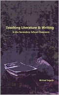 Teaching Literature & Writing in the Secondary School Classroom
