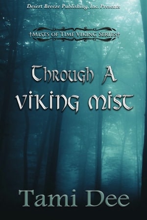 Mists of Time Book Two: Dawn of a Viking Sunrise Tami Dee