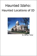 download Haunted Idaho : Haunted Locations of ID book
