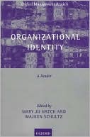 Organizational Identity: A Reader