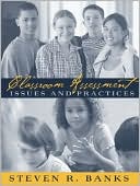 Classroom Assessment: Practical Applications for Teachers
