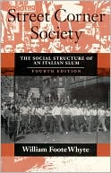download Street Corner Society : The Social Structure of an Italian Slum book