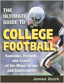 The Ultimate Guide to College Football: Rankings, Records, and Scores of the Major Teams and Conferences