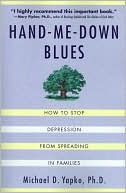Hand-Me-Down Blues: How to Stop Depression from Spreading in Families