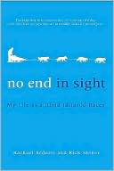 No End in Sight: My Life as a Blind Iditarod Racer