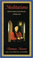 Meditations: On the Monk Who Dwells in Daily Life