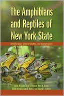 The Amphibians and Reptiles of New York State: Identification, Natural History, and Conservation