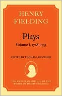 Plays - Volume I, 1728-1731: The Wesleyan Edition of the Works of Henry Fielding